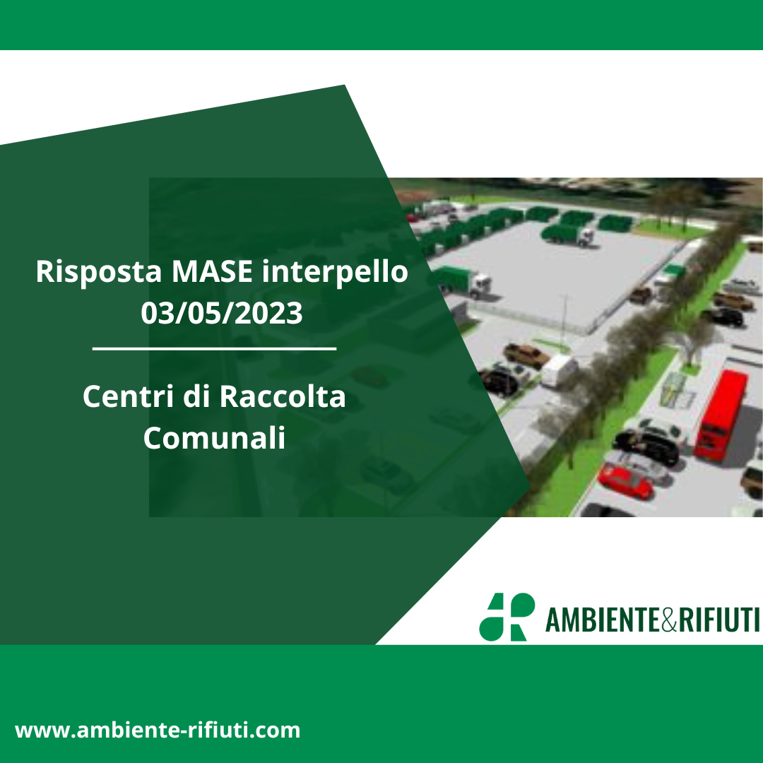 Interpello Centri di Raccolta Comunali – risponde il MASE