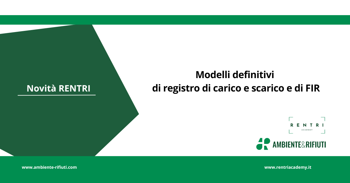 Nuovi modelli di registro di carico e scarico e di FIR: cosa cambia e come adeguarsi