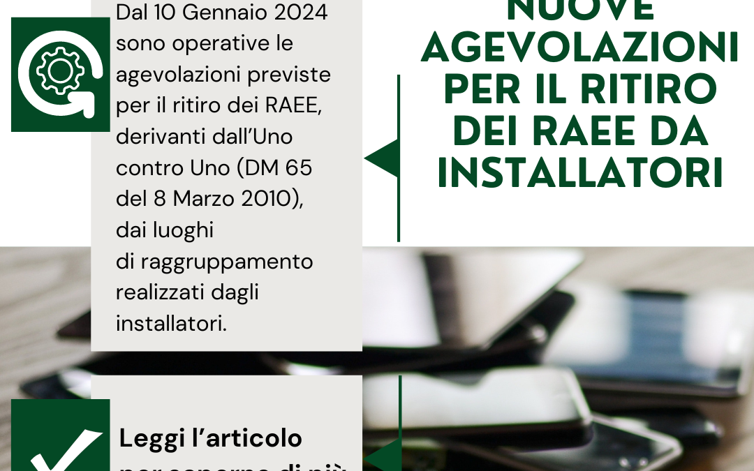 Da Gennaio 2024 nuove agevolazioni per il ritiro dei RAEE da installatori