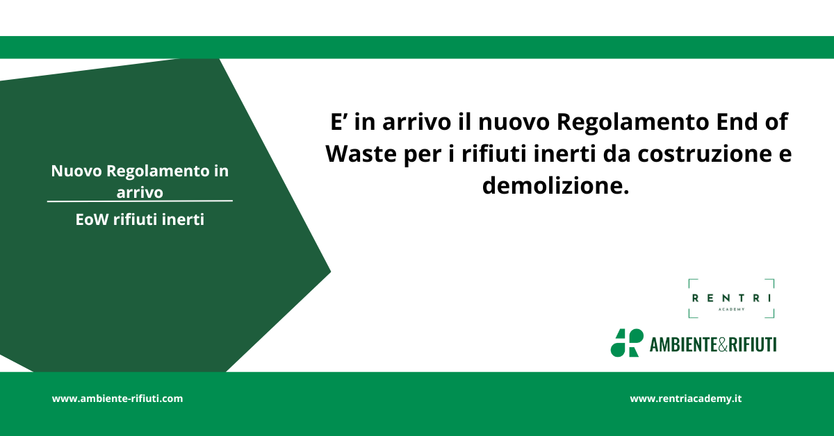 Nuovo Regolamento EoW inerti in arrivo